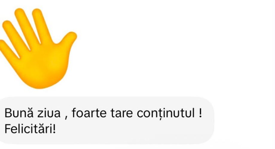 Mesaj pe Instagram: „Bună ziua, foarte tare conținutul! Felicitări!”